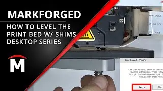 How to Level the Print Bed - Markforged Desktop