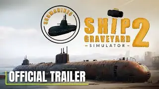 Ship Graveyard Simulator 2: Submarines DLC &ndash; Official Xbox Launch Trailer
