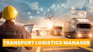 What is the role of a Transport Logistics Manager ? | Career Guide - Job Description - Skills