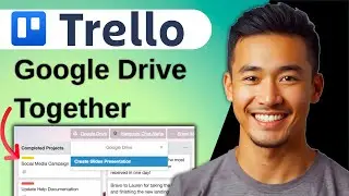How to Use Trello and Google Drive Together (Quick Tutorial)