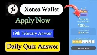 Xenea Wallet Quiz Answer 19 February | Xenea Wallet Quiz 19 Feb | Xenea Wallet Voucher Code Today