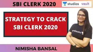 Strategy to Crack SBI Clerk 2020 | Nimisha Bansal