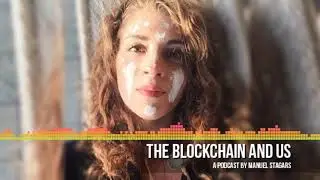 The Blockchain and Us: Community Consciousness with Toni Lane