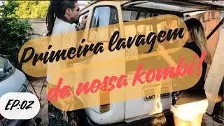 Primeira Lavagem da Kombi! | Caminhos Insanos EP: 02