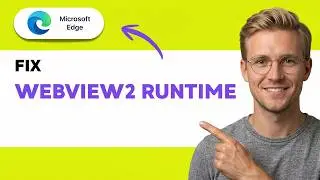 How to Fix Microsoft Edge WebView2 Runtime [2026 Full Guide]