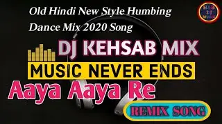 Aaya Aaya Re | Dj Keshab Mix | @HBDJMUSIC