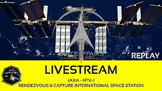 JAXA - HTV-X1 CARGO - Rendezvous & Capture International Space Station ISS - October 29, 2025