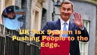 This UK Tax System Is Destroying Lives (And No One’s Talking About It)