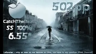 [CtB] Lolipusher-why as soon as we become so close, we have to say goodbye (Phob) [farewell] SS 100%