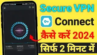 How to Connect Secure VPN 2024 | Secure VPN Connect Kaise Karen 2024 By Harshit