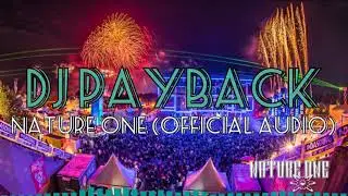DJ Payback - Nature One (Official Audio)