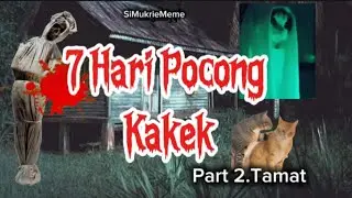 7 HARI POCONG KAKEK(part tamat)‼️Meme cat horror‼️#cathorror #meme 