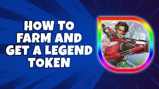 How to Farm and Get a Legend Token in Apex Legends (Easiest Way)
