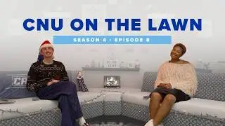 CNU On The Lawn: Season 4 Episode 9
