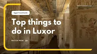 Luxor: Top 10 Must-Do Activities in Egypt's Ancient City Discover the Treasures of Luxor