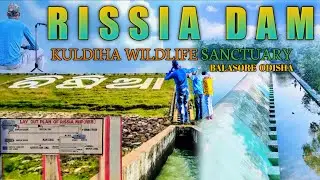 Rissia Dam Balasore Odisha / Kuldiha Wildlife Sanctuary / Risia Irrigation Dam Project