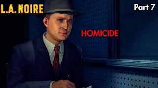Our First Homicide Case in L.A. Noire | Part 7
