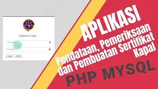 Aplikasi Setifikasi Kapal PHP MYSQL [Pendataan, Pemeriksaan dan Pembuatan Sertifikat]