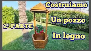 Pozzo in legno fai da te PARTE 2