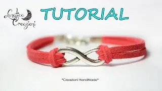 Tutorial: Bracciale con Infinito in fettuccia di Alcantara | DIY: Infinity Suede Bracelet