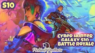 S10|Cyber Hunter-Galaxy S10-Battle Royale-The Future Of Battle-(Mobile)&bull;(PF)&deg;{S10}