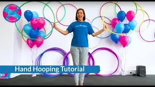 Hand Hoop Tutorial