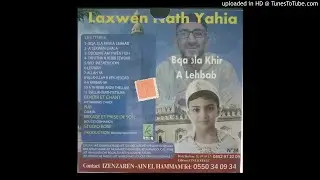 LAXWAN ATH YAHIA A LEXWEN LHALA