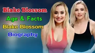 Who is Blake Blossom | Blake Blossom Biography | Blake Blossom Onlyfans | BlakeBlossom 2025