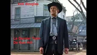 Film western kirk douglas 2022 / Le Dernier Train De Gun Hill.