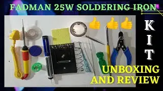 FADMAN 25W SOLDERING IRON KIT UNDER ₹350 || UNBOXING AND REVIEW 👍👍👍