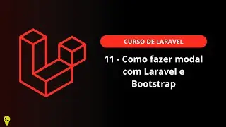 11 - Como fazer modal com Laravel e Bootstrap