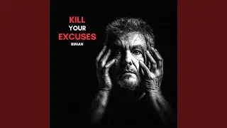 Kill Your Excuses