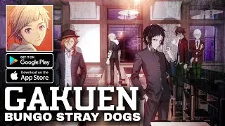 Gakuen Bungo Stray Dogs Gameplay - Anime RPG Official Launch Android iOS