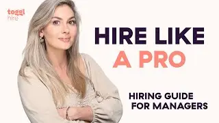 A Training Guide for Hiring Managers with Laura Beekwilder