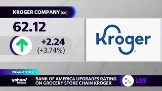 Kroger stock rises after Bank of America boosts grocery chain&rsquo;s rating