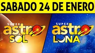 Resultado ASTRO SOL y ASTRO LUNA del S&aacute;bado 24 de Enero de 2026  SUPER ASTRO 😱💰🚨
