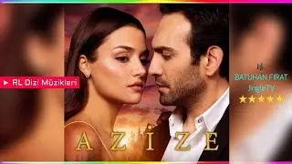 Azize - Jenerik V3 (uzun) | Dizi Müziği