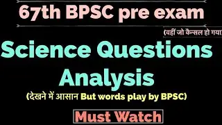 Science questions analysis asked in 67th BPSC pre exam