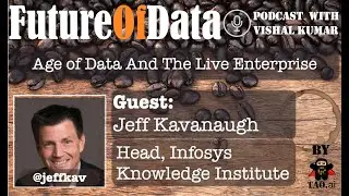 Age of data and the live enterprise #FutureOfData Podcast
