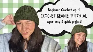 Beginner Crochet Tutorial Episode 1: Crochet Ribbed Beanie Tutorial || Super easy and fast!