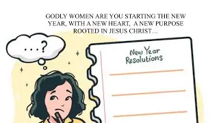 GODLY WOMEN ARE YOU STARTING THE NEW YEAR, WITH A NEW HEART