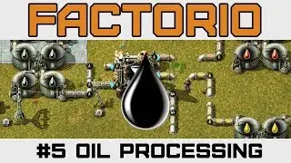 Oil Refinery & Chemical Plant  - Let's Play Factorio - Version 0.15 - Ep 5