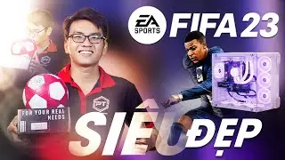 Review PC GAMING: Cấu H&igrave;nh Chiến Mượt FIFA 23 max Setting
