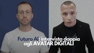 Futuro AI: intervista doppia agli AVATAR DIGITALI 🤖 di Marco Matarazzi e Simone Puorto