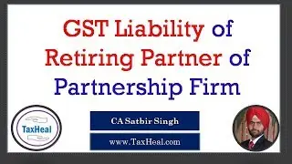Retiring Partner GST Liability