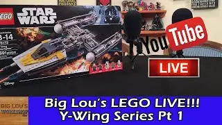 Big Lou's LEGO LIVE!! Y-Wing Pt 1