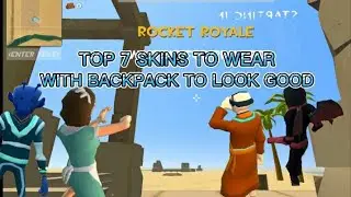 Top 7 best skins to wear with back packs in rocket royale