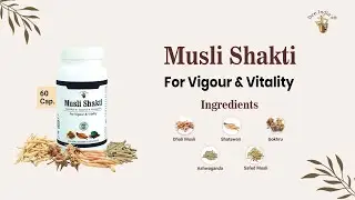 Boost Your Vigor & Vitality & Revitalize Your Energy with Musli Shakti Capsule | Dee India |
