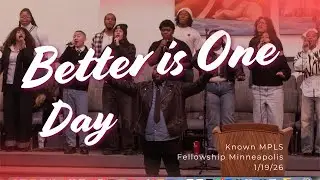 Better Is One Day (Trey McLaughlin Arrangement) | A Unified Moment of Worship | Known MPLS