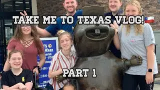 SUMMER 2k19 TAKE ME TO TEXAS VLOG